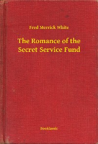 Cover The Romance of the Secret Service Fund