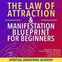 Cover The Law Of Attraction & Manifestation Blueprint For Beginners