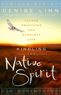 Cover Kindling the Native Spirit