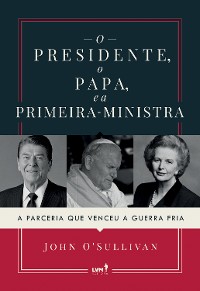 Cover O presidente, o papa e a primeira-ministra