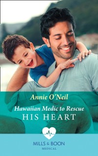 Cover Hawaiian Medic To Rescue His Heart (Mills & Boon Medical)