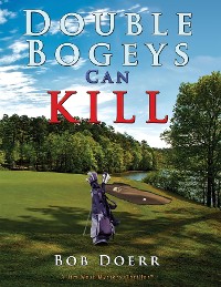 Cover Double Bogeys Can Kill
