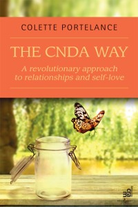 Cover CNDA way : A revolutionary approach to relationships and self-love