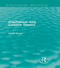 Cover Capitalism and Leisure Theory (Routledge Revivals)