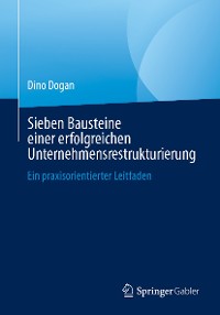 Cover Sieben Bausteine einer erfolgreichen Unternehmensrestrukturierung