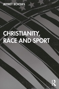 Cover Christianity, Race, and Sport