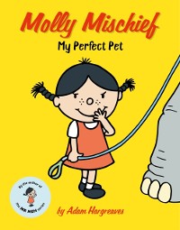 Cover Molly Mischief: My Perfect Pet