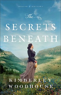 Cover Secrets Beneath (Treasures of the Earth Book #1)