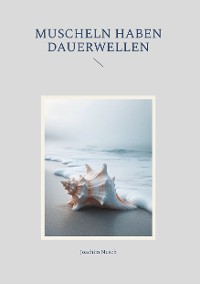 Cover Muscheln haben Dauerwellen