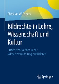 Cover Bildrechte in Lehre, Wissenschaft und Kultur