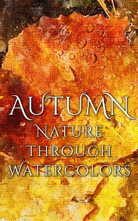 Cover Autumn - Nature through Watercolors