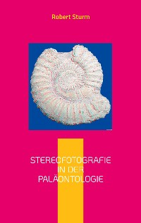 Cover Stereofotografie in der Paläontologie