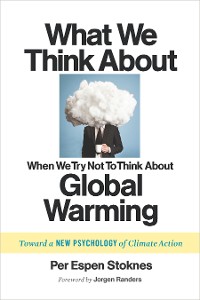 Cover What We Think About When We Try Not To Think About Global Warming