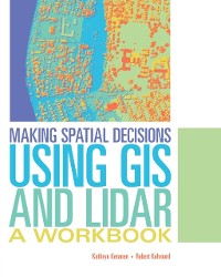 Cover Making Spatial Decisions Using GIS and Lidar