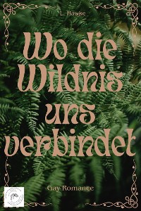 Cover Wo die Wildnis uns verbindet