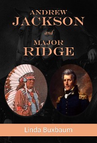 Cover Andrew Jackson and Major Ridge