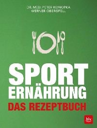 Cover Sporternährung - Das Rezeptbuch