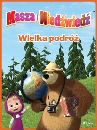 Cover Masza i Niedźwiedź - Wielka podróż