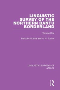 Cover Linguistic Survey of the Northern Bantu Borderland