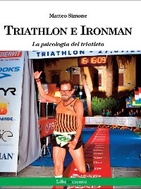 Cover Triathlon e Ironman. La psicologia del triatleta