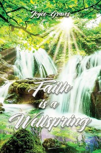 Cover Faith is a Wellspring