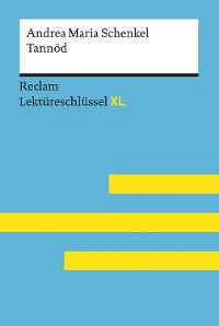 Cover Tannöd von Andrea Maria Schenkel: Reclam Lektüreschlüssel XL