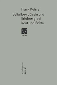 Cover Selbstbewußtsein und Erfahrung bei Kant und Fichte