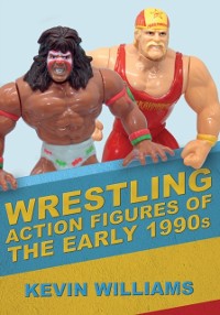 Cover Wrestling Action Figures of the Early 1990s