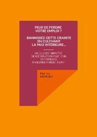 Cover Peur de perdre votre emploi ? Bannissez cette crainte en cultivant la paix intérieure...