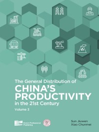 Cover General Distribution of China's Productivity in the 21st Century (Volume 3)