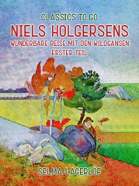Cover Niels Holgersens wunderbare Reise mit den Wildgänsen - Erster Teil