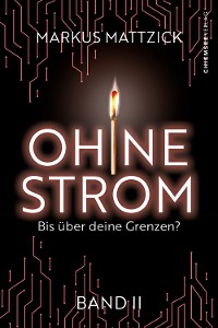 Cover Ohne Strom - Bis über deine Grenzen (Band 2)