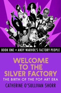 Cover Welcome to the Silver Factory