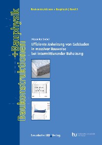 Cover Effiziente Anheizung von Gebäuden in massiver Bauweise bei intermittierender Beheizung.