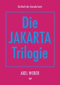 Cover Die Jakarta Trilogie