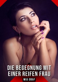 Cover Die Begegnung mit einer reifen Frau