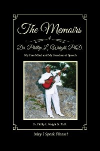 Cover The Memoirs of Dr. Phillip L. Wright PhD