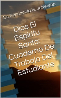Cover Dios El Espiritu Santo: Cuaderno De Trabajo Del Estudiante