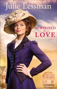 Cover Surprised by Love (The Heart of San Francisco Book #3)
