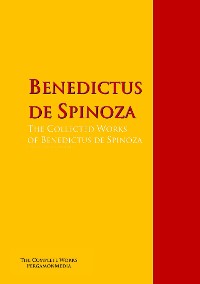 Cover The Collected Works of Benedictus de Spinoza