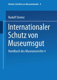 Cover Handbuch des Museumsrechts 4: Internationaler Schutz von Museumsgut