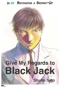 Cover Give My Regards to Black Jack - Ep.40 Becoming a Grown-Up (English version)