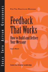 Cover Feedback That Works: How to Build and Deliver Your Message, First Edition