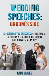 Cover Wedding Speeches: Groom's Side: 12 Done For You Speeches