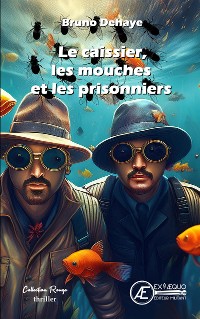 Cover Le caissier, les mouches et les prisonniers