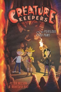 Cover Creature Keepers and the Perilous Pyro-Paws