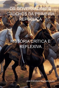 Cover Os Governadores Gaúchos Da Primeira República