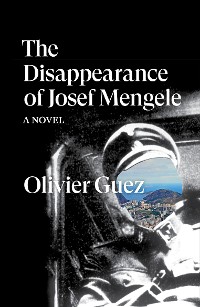 Cover The Disappearance of Josef Mengele