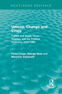 Cover Unions, Change and Crisis