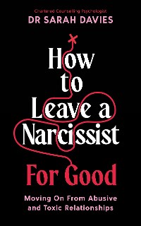 Cover How to Leave a Narcissist ... For Good